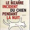 "Le Bizarre incident du chien pendant la nuit" de Mark Haddon