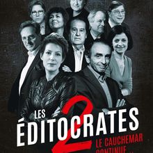Les éditocrates 2 Le cauchemar continue... Olivier CYRAN, Laurence DE COCK, Sébastien FONTENELLE, Mona CHOLLET