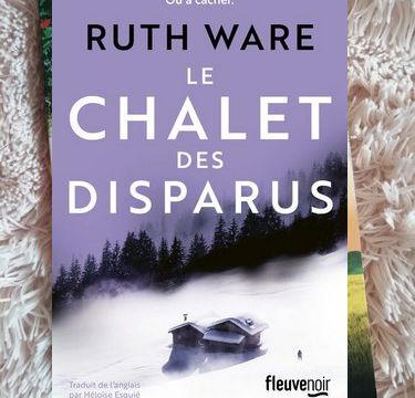 Le chalet des disparus- Ruth Ware