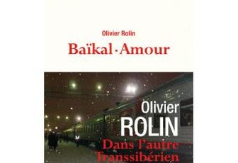 Olivier Rolin : Baïkal - Amour