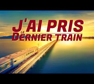 Film chrétien complet VF « J'ai pris le dernier Train » Entrer dans l'arche des derniers jours