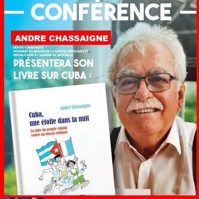  Mardi 21 mai à 18h30 à Guingamp: André Chassaigne présentera la lutte du peuple cubain contre un blocus criminel autour de son livre "Cuba: une étoile dans la nuit" (Initiative Urgence Armor Santé et atelier citoyen santé Bretagne du PCF)
