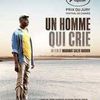 Au cinéma cette semaine "Un homme qui crie" de Mahamat Saleh Haroun (source Le Monde)