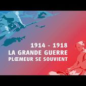 TEASING LA GRANDE GUERRE PLOEMEUR SE SOUVIENT