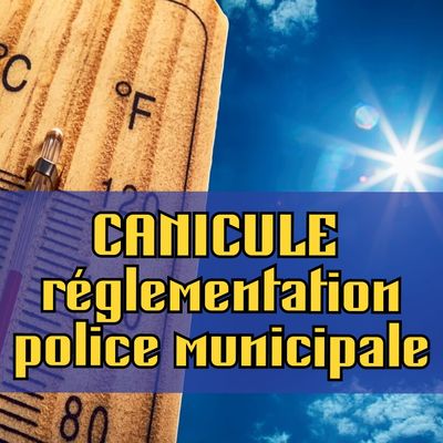 Canicule : réglementation applicable à la police municipale et la FPT en général 