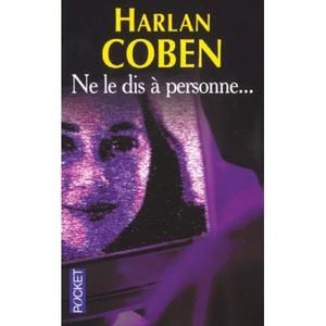 NE LE DIS A PERSONNE, Harlan Coben