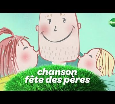 CHANSON FÊTE DES PERES