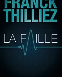 La faille Franck THILLIEZ