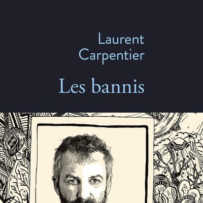 Les bannis Laurent Carpentier, Ed. Stock, 19 août 2015