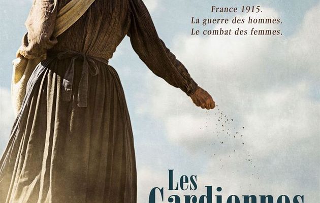 "Les Gardiennes", un film de Xavier Beauvois