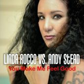 Linda Rocco Vs. Andy Stead - You Make Me Feel Good (Dmn Records)