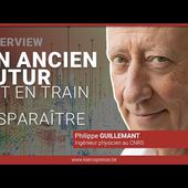 [INTERVIEW] Philippe GUILLEMANT: "Un ancien futur est en train de disparaître"