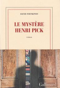 "Le Mystère Henri Pick" de David Foenkinos