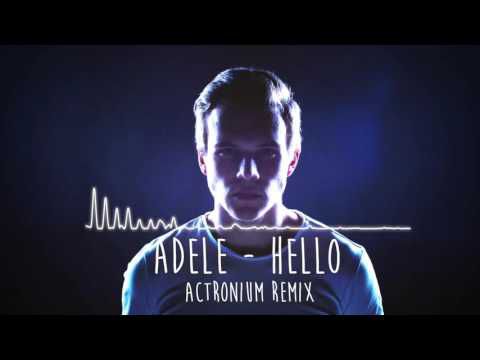 Adele - Hello (Actronium Remix)