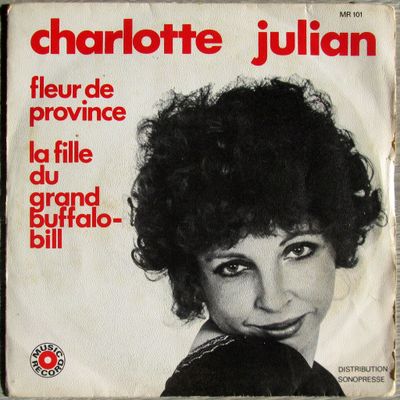 Charlotte Julian - Fleur de province / la fille du grand buffalo-bill - 1972