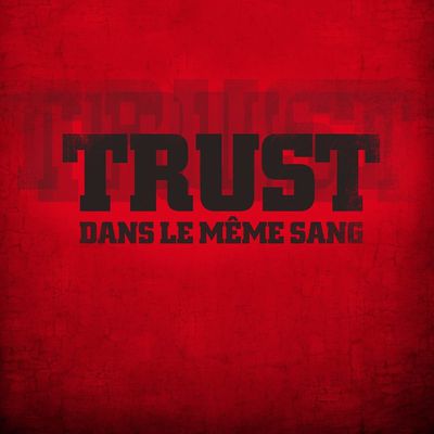 Trust - Dans le même sang (30 mars 2018)