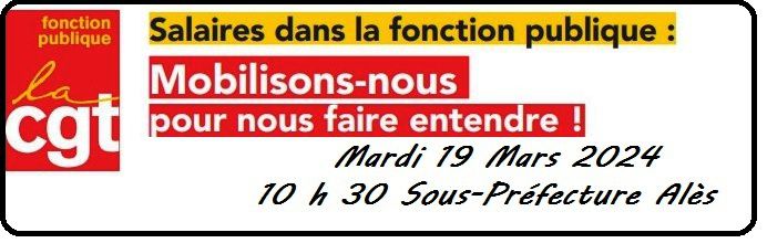 19 mars : journée de grève et de manifestations dans la Fonction publique : 10 H 30 Sous-Préfecture Alès