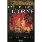 La septième licorne - Kelly Jones