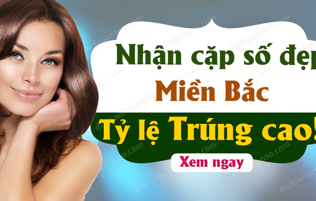 Dự đoán XSMB 12/2/2020 - Dự đoán xổ số Miền Bắc thứ 4 ngày 12 tháng 2 năm 2020