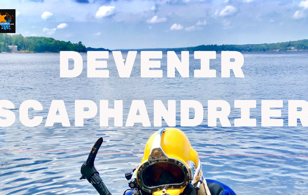 Métier : scaphandrier. Se former pour devenir "SCAPH" ?