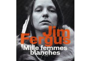 Mille femmes blanches de Jim Fergus 