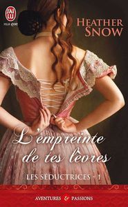 L'empreinte de tes lèvres d'Heather Snow