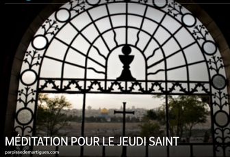 MÉDITATION POUR LE JEUDI SAINT