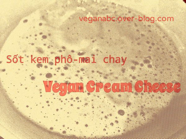 Sốt kem phô-mai chay - Vegan Cream Cheese