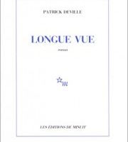 Un livre : Longue vue, de Patrick Deville