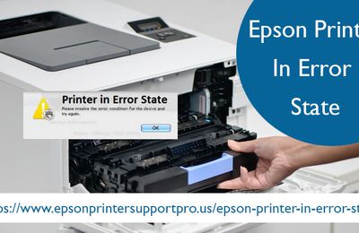 Is Your Printer In An Error State? Here Are Best Solutions!