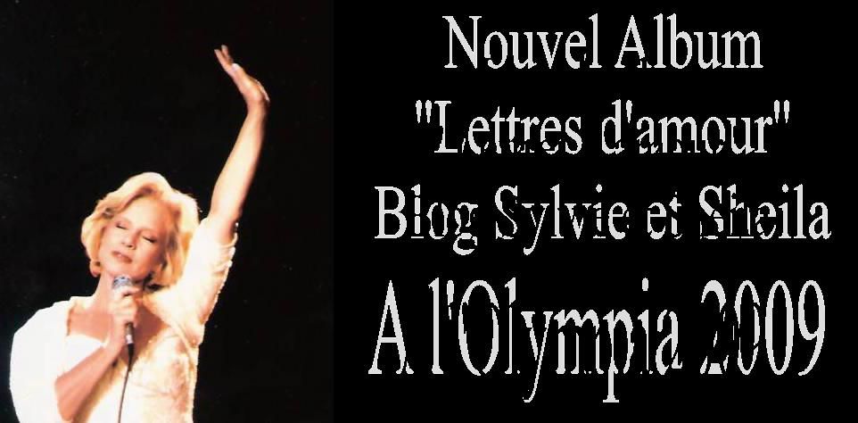 Voici mes affiches pour l'Olympia 2009 et le nouvel album de Sylvie Vartan intitulé "Lettres d'amour" !