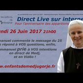 26 Juin 2017 Anniversaire des apparitions - 3'32 commentaire - 52' tchat - 1h26'25 prière