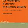 Les techniques d'enquête en sciences sociales, méthodes et exercices corrigés, Nicole Berthier