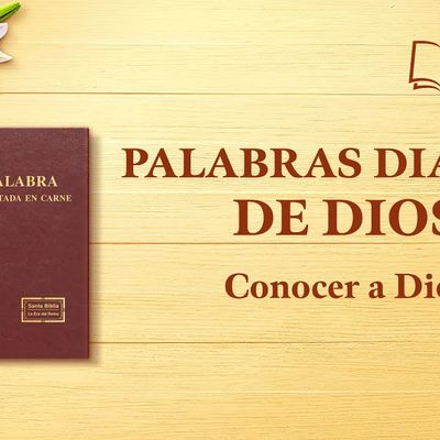 Palabras diarias de Dios | Fragmento 67 | "La obra de Dios, el carácter de Dios y Dios mismo III"