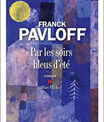 Par les soirs bleus d'été / Franck Pavloff