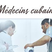 Les médecins cubains : une solution aux déserts médicaux en France - Association Cuba Coopération France