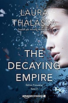 Saga The vanishing girl, tome 2 : The decaying empire - Laura Thalassa