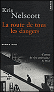 La route de tous les dangers - Kris Nelscott