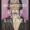 “Dans son silence” - Alex Michaelides