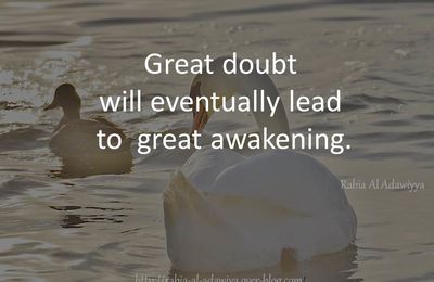 Great doubt will eventually lead to...