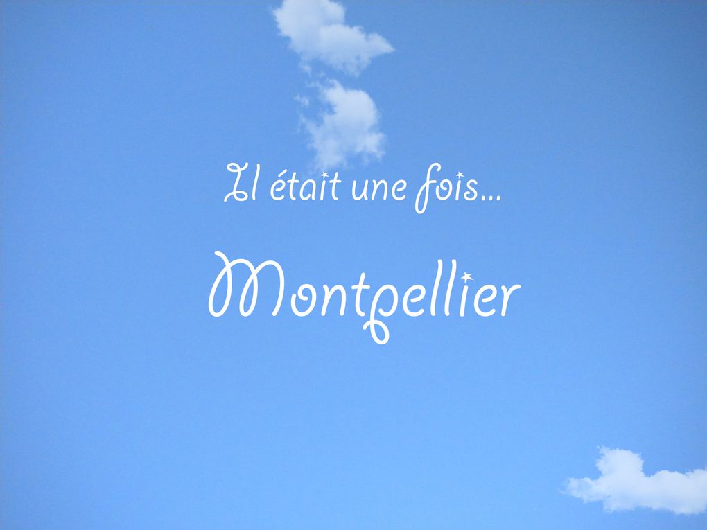 Album - Il etait une fois Montpellier