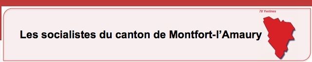 Canton de Montfort l'Amaury, les socialistes ont leur blog