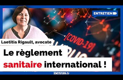 Traité mondial pandémies : " Un risque inédit de perte de souveraineté ! " Laetitia Rigault avocate (Vidéo)