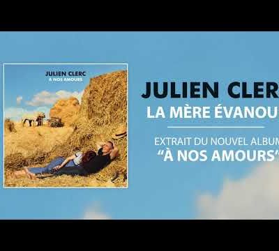 Julien Clerc - La Mère Évanouie