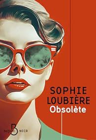 - Obsolète - de Sophie Loubière