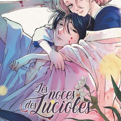 Les Noces des Lucioles tome 3 : sentiments à nu