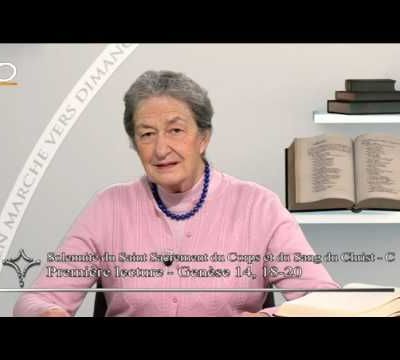 Commentaires de Marie-Noëlle Thabut, année liturgique C, le Saint-Sacrement du corps et du sang du Christ (23 juin 2019)