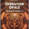 Artemis Fowl. 4 Opération Opale