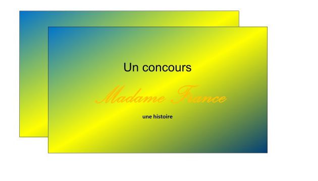 « LE CONCOURS MADAME FRANCE » : Une  histoire. 