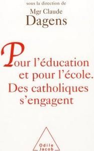 Pour l'éducation et pour l'école, des catholiques s'engagent